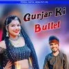 About Gurjar Ki Bullet Song